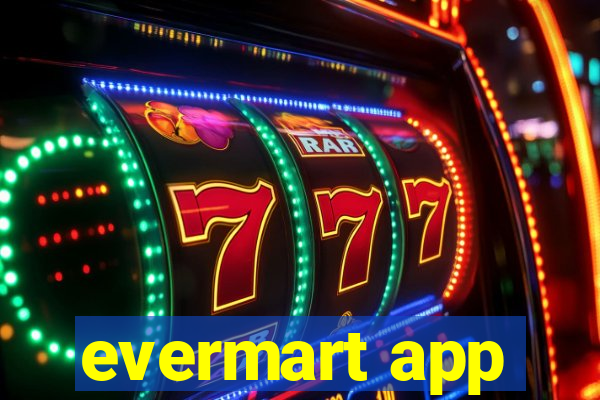 evermart app